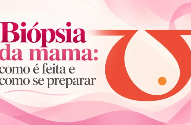 Biópsia da mama: como é feita e como se preparar